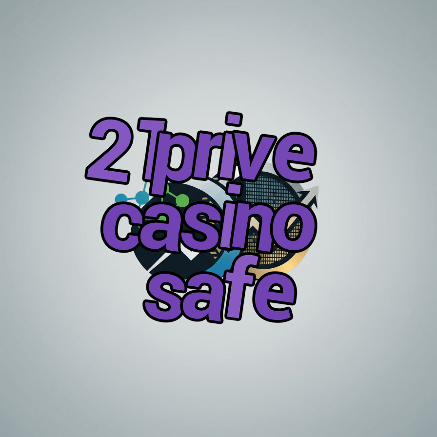 21prive casino safe